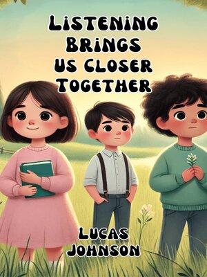cover image of Listening Brings Us Closer Together